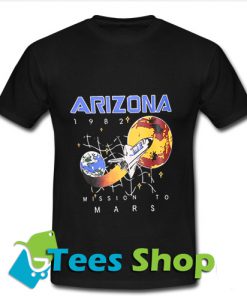 Arizona Mission To Mars T Shirt