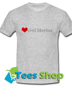 Civil Liberties T Shirt