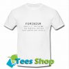 Feminism Noun Definitionirt The Radical Notion T Shirt