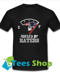 Fueled By Haters T Shirt