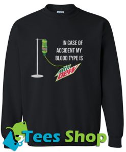 In Case Of Accident My Blood Sweatshirt
