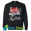 Santas Favorite Nurse Sweatshirt