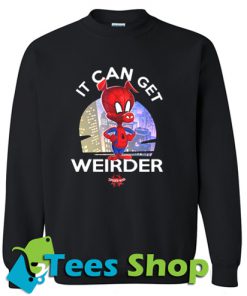 Spider man ham It can get Weirder Sweatshirt