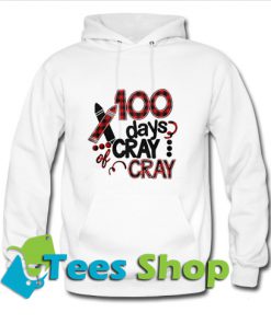 100 days cray cray plaid Hoodie_SM1