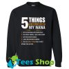 5 Things You Should Know About My Nana Sweatshirt_SM1