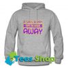 A Sass A Day Keeps The Basics Away Romantic Sexy Hoodie