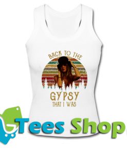 Back to The Gypsy That I Was Tank Top_SM1