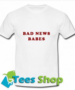 Bad News Babes T Shirt_SM1