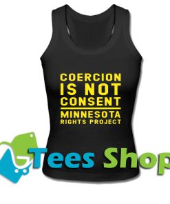 Coercion is not consent Tank Top_SM1