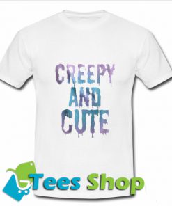 Creepy And CCreepy And Cute T Shirt_SM1ute T Shirt_SM1