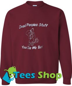 Dead Peoples Stuff Sweatshirt_SM1