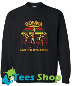Donna and The Dynamos Sweatshirt_SM1