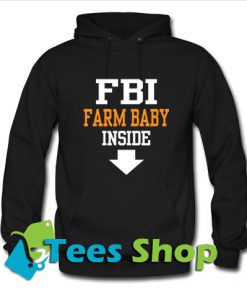 FBI farm baby inside Hoodie_SM1