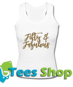 Fifty and Fabulous Tank Top_SM1