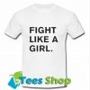 Fight LikeA Girl T Shirt_SM1