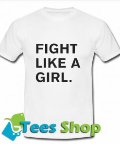 Fight LikeA Girl T Shirt_SM1