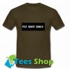 Fly Shit Only T Shirt_SM1