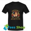 Freedom's Just Another Word For Nothing Left To Lose T Shirt_SM1