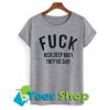 Fuck Neck Deep Mate They're T Shirt_SM1