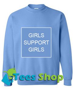 Girls Support Girls Sweatshirt_SM1