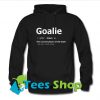 Goalie the craziest player on the team Hoodie