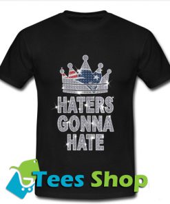 Haters gonna hateT Shirt_SM1