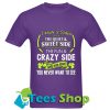 I Have 3 Sides The Queit7Sweet Side T Shirt_SM1