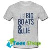 I Like Big Boats T Shirt_SM1