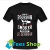 I Like Bourbon My Smoker 3 People Funny BBQ T-Shirt_SM1