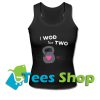 I Wod For Two Tank Top_SM1
