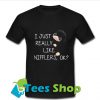 I just really like Nifflers ok T Shirt_SM1