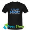 If You Met My Family You Would T Shirt_SM1