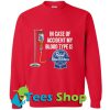 In Case of accident My Blood Type Is Pabst Blue Ribbon Beer Sweatshirt