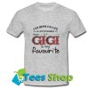 I've Been Called A Lot Of Names But Gigi T Shirt_SM1