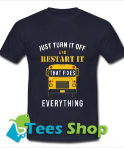 Just turn it off and restart it that fixes everything T Shirt_SM1