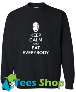 Keep calm and eat everybody Sweatshirt_SM1