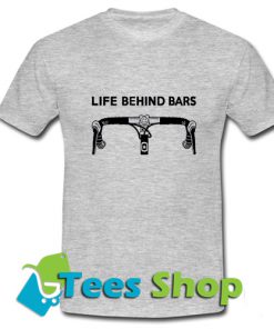 Life Behind Bars T Shirt_SM1