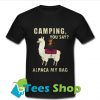 Llama camping you say alpaca my bag T Shirt_SM1