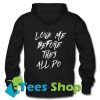 Love Me Before They All Po Hoodie_SM1