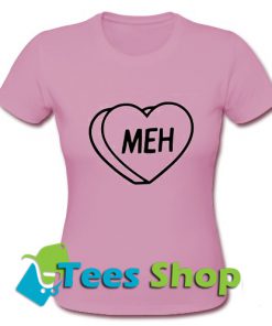 Meh T shirt