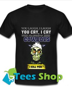 My Cowboys I kill T Shirt_SM1