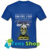 My Seattle Seahawks I kill you T Shirt_SM1