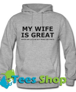 My Wife Is Great When She Lets Me Buy More Car Parts Heavy Blend Hoodie_SM1
