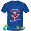 My life is Spyroling out of control T Shirt_SM1