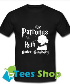 My patronus is Ruth T Shirt_SM1