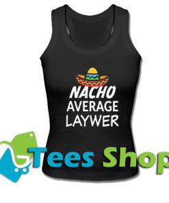 Nacho Average Lawyer tank top_SM1