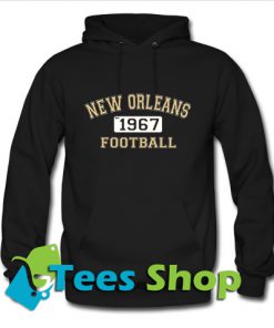 New Orleans Football Team Est. 1967 Football Hoodie_SM1