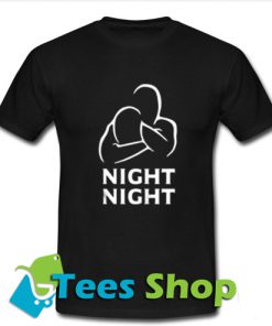 Night Night T Shirt_SM1