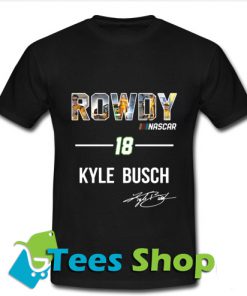 Official Rowdy Nascar 18 Kyle Busch T Shirt_SM1