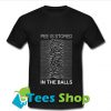Pee Is Stored In The Balls Joy Division T Shirt_SM1